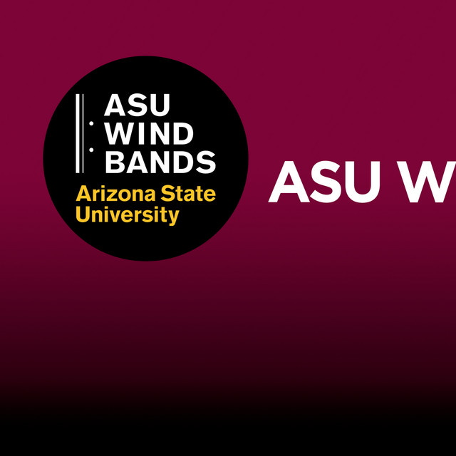 ASU Wind Symphony & ASU Wind Ensemble