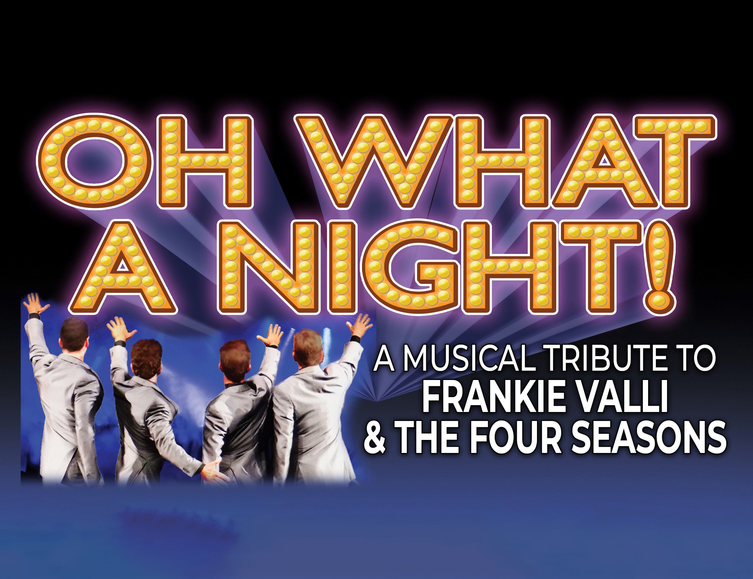 Oh What A Night - Frankie Valli and The Four Seasons Tribute