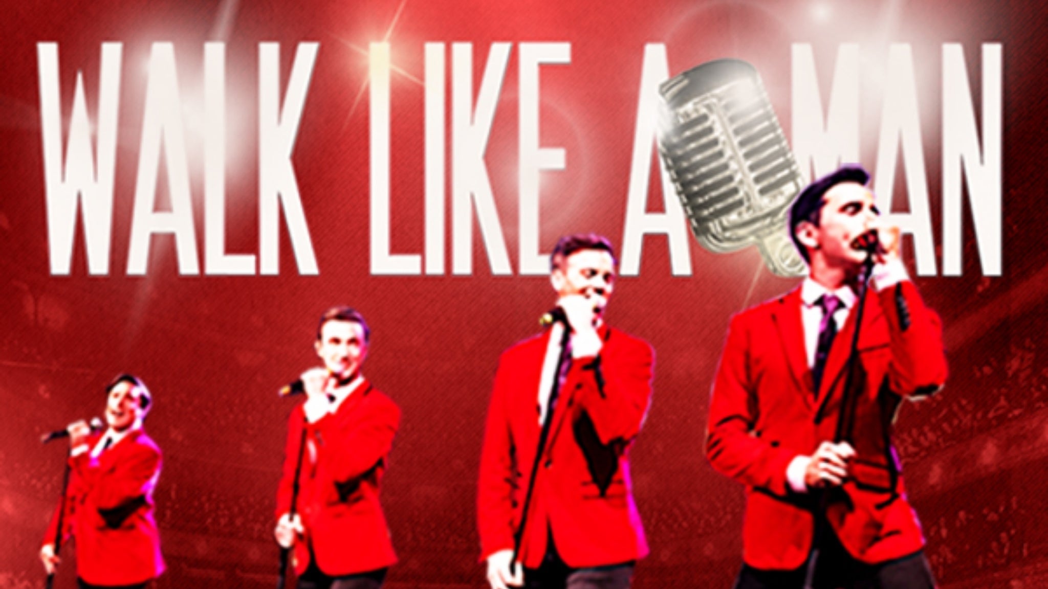 Walk Like A Man - Music of Frankie Valli